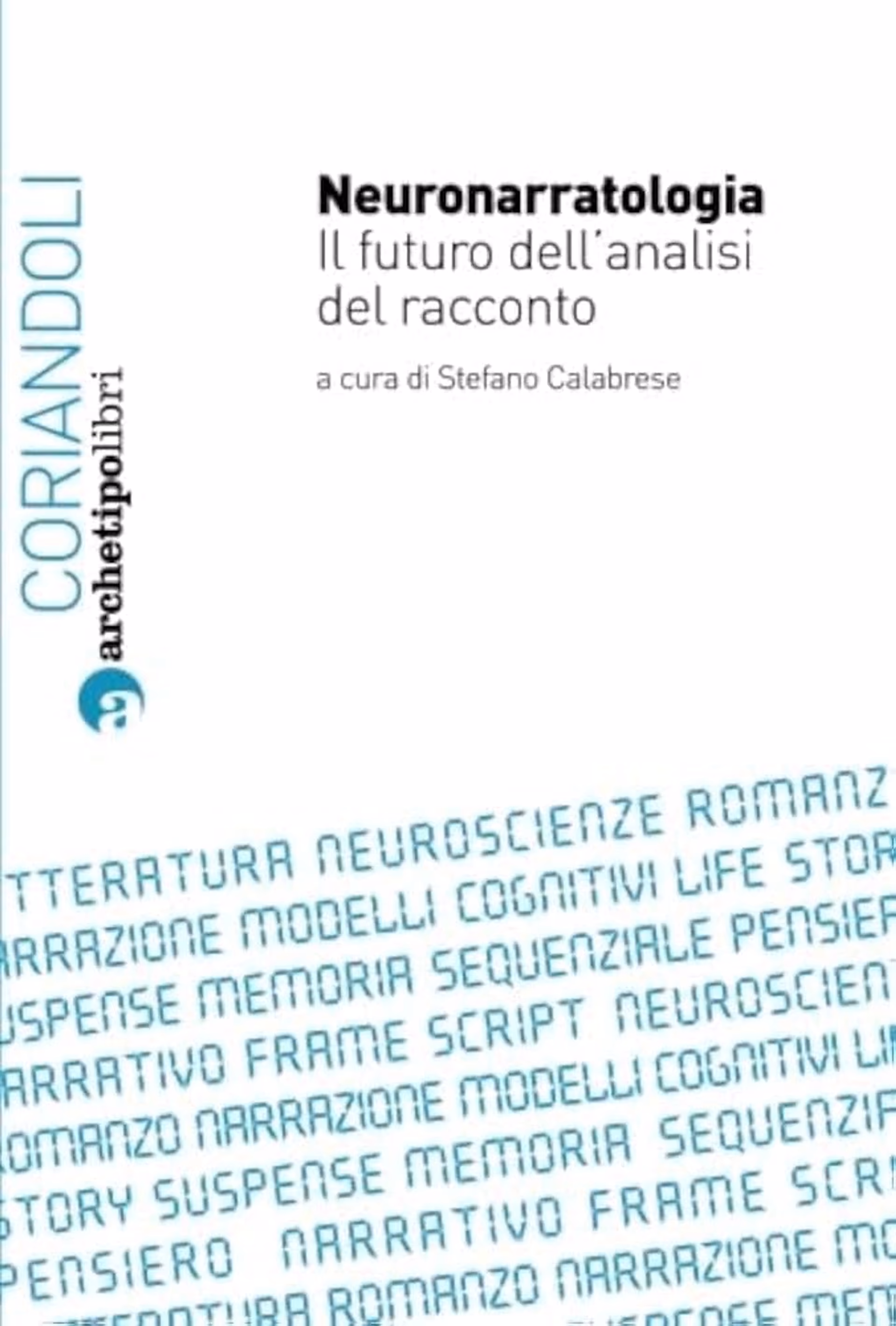 Neuronarratologia - Il futuro dell'analisi del racconto